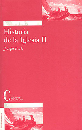 HISTORIA DE LA IGLESIA II . JOSEPH LORTZ1