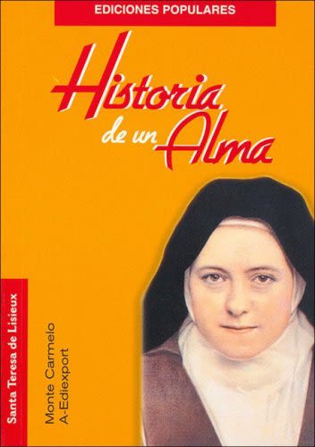 HISTORIA DE UNA ALMA - Monte Carmelo 1 HISTORIA DE UNA ALMA - Monte Carmelo 1