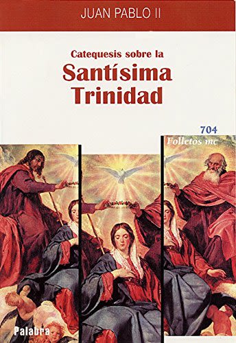 CATEQUESIS SOBRE LA SANTISIMA TRINIDAD1