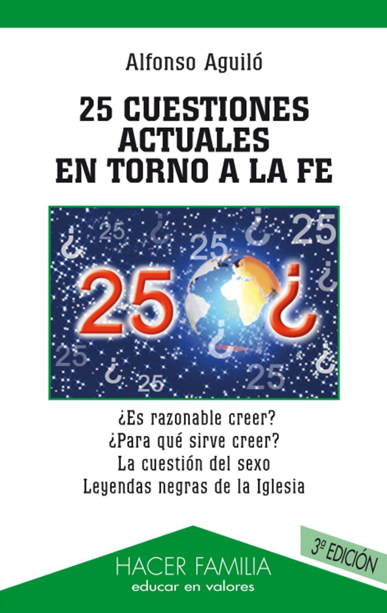 25 CUESTIONES ACTUALES EN TORNO A LA FE 1 25 CUESTIONES ACTUALES EN TORNO A LA FE 1