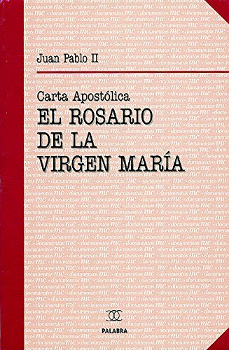 CARTA APOSTOLICA EL ROSARIO DE LA VIRGEN MARIA1