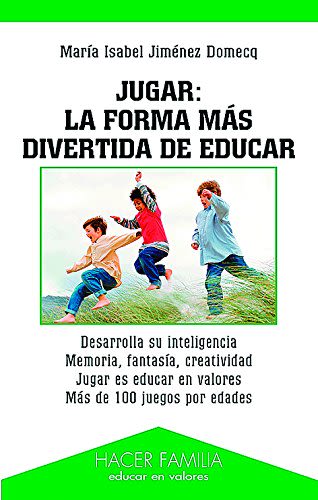 JUGAR: LA FORMA MAS DIVERTIDA DE EDUCAR1