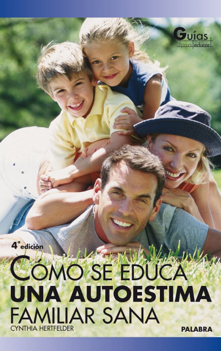 COMO SE EDUCA UNA AUTOESTIMA FAMILIAR SANA1