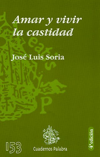 AMAR Y VIVIR LA CASTIDAD - 4 ED.1