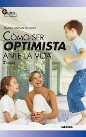 COMO SER OPTIMISTA ANTE LA VIDA1