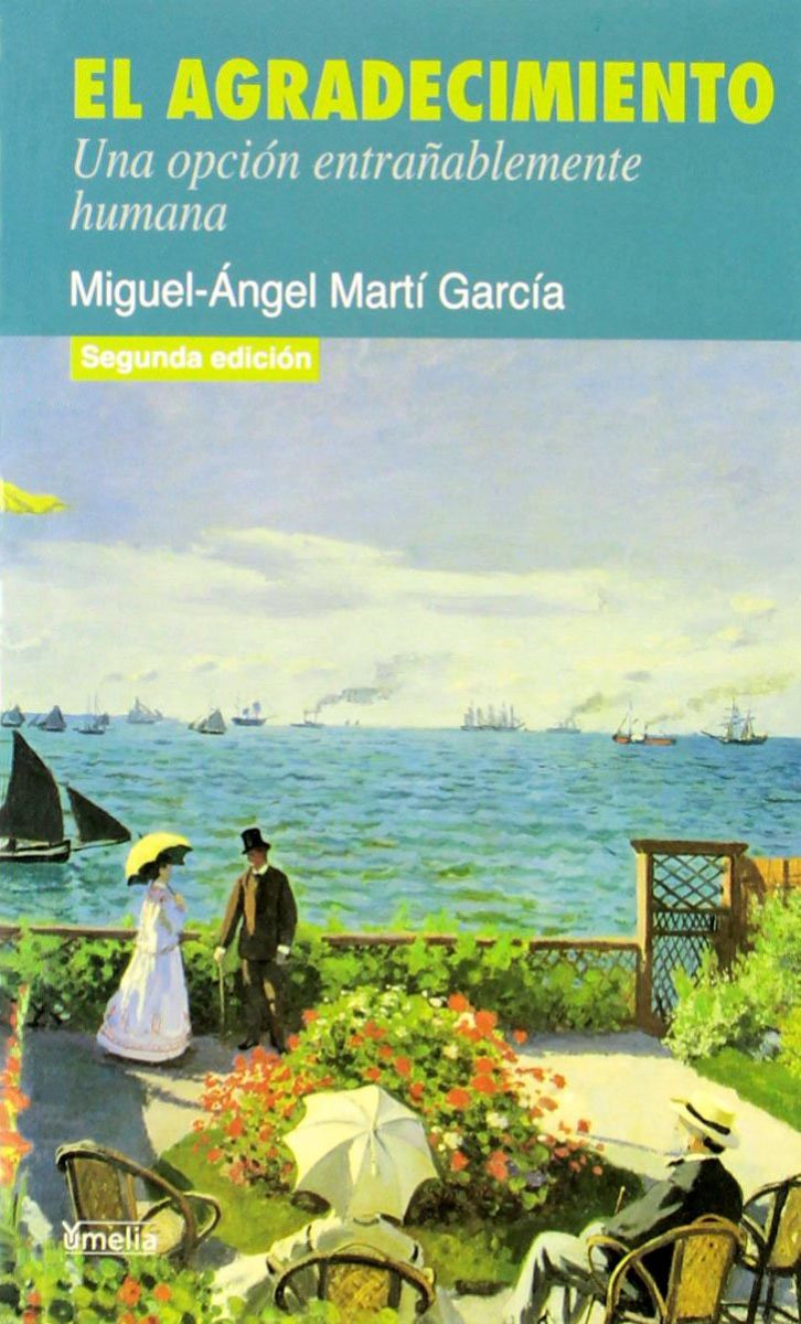 EL AGRADECIMIENTO. UNA OPCION ENTRAÑABLEMENTE HUMANA (2 ED)1