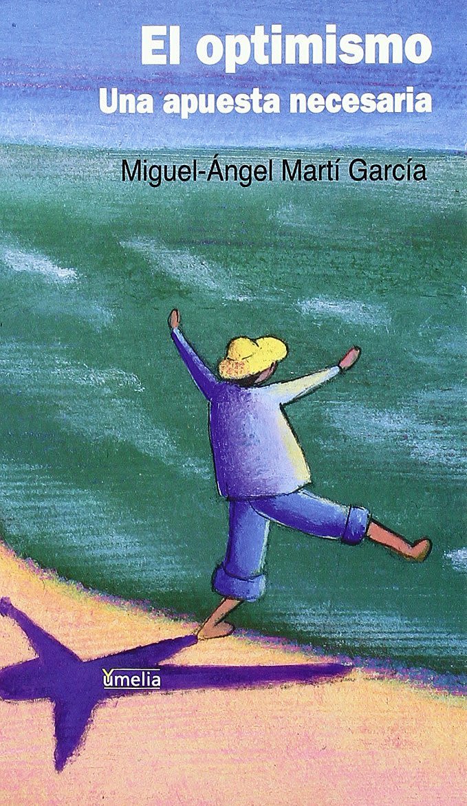 EL OPTIMISMO. UNA APUESTA NECESARIA1