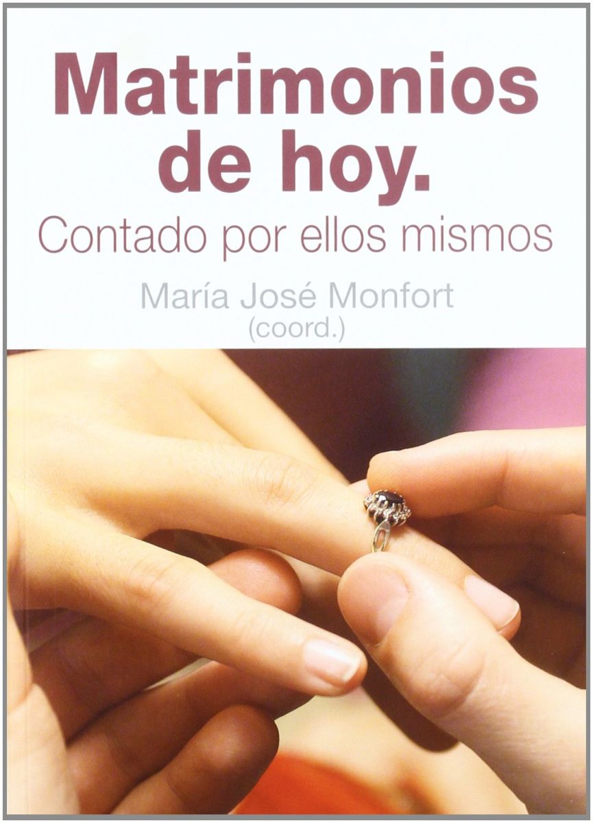 MATRIMONIOS DE HOY. CONTADOS POR ELLOS MISMOS1