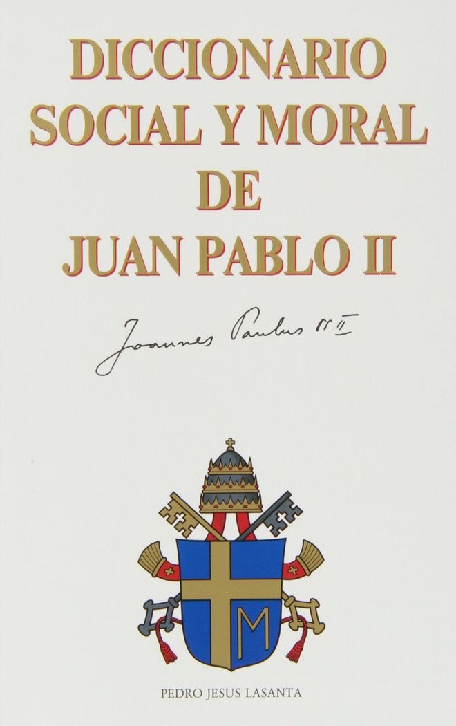DICCIONARIO SOCIAL Y MORAL DE JUAN PABLO II1
