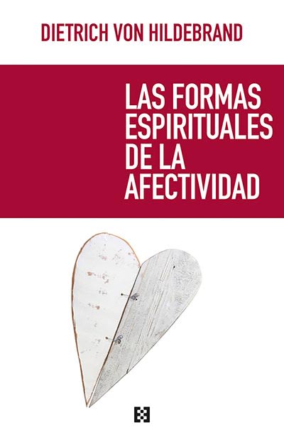 LAS FORMAS ESPIRITUALES DE LA AFECTIVIDAD1