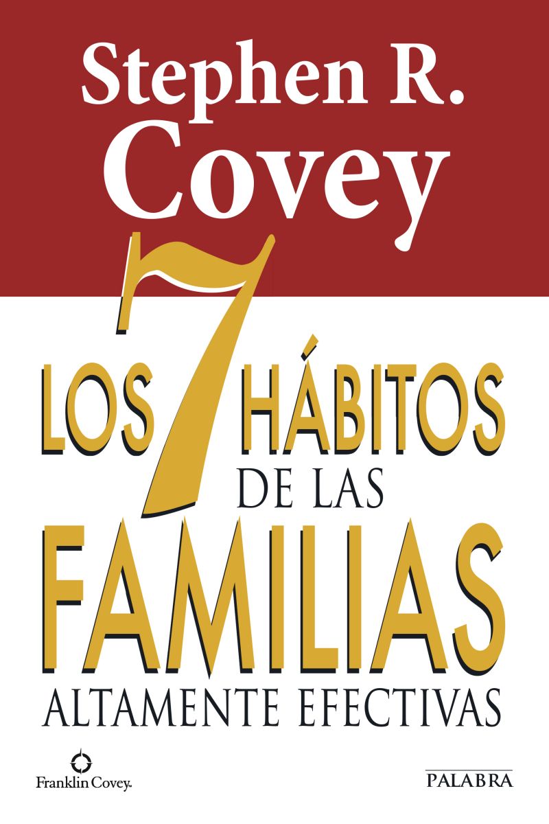 LOS 7 HABITOS DE LAS FAMILIAS ALTAMENTE EFECTIVAS1