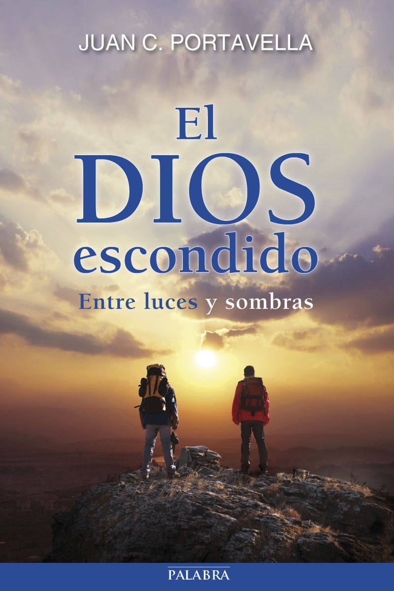 EL DIOS ESCONDIDO. ENTRE LUCES Y SOMBRAS 1 EL DIOS ESCONDIDO. ENTRE LUCES Y SOMBRAS 1