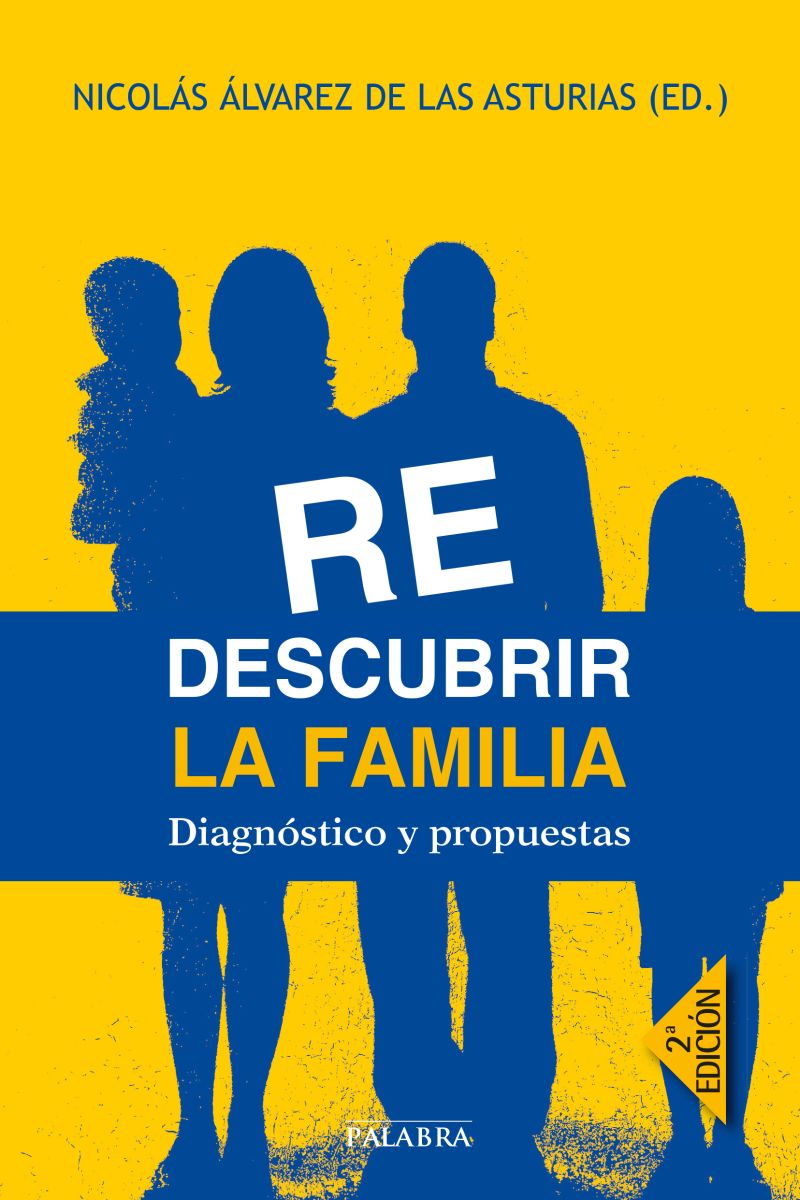REDESCUBRIR LA FAMILIA. DIAGNOSTICO Y PROPUESTAS1