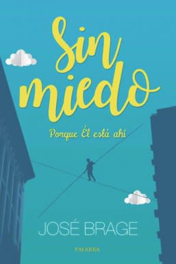 SIN MIEDO. PORQUE EL ESTA AHI1
