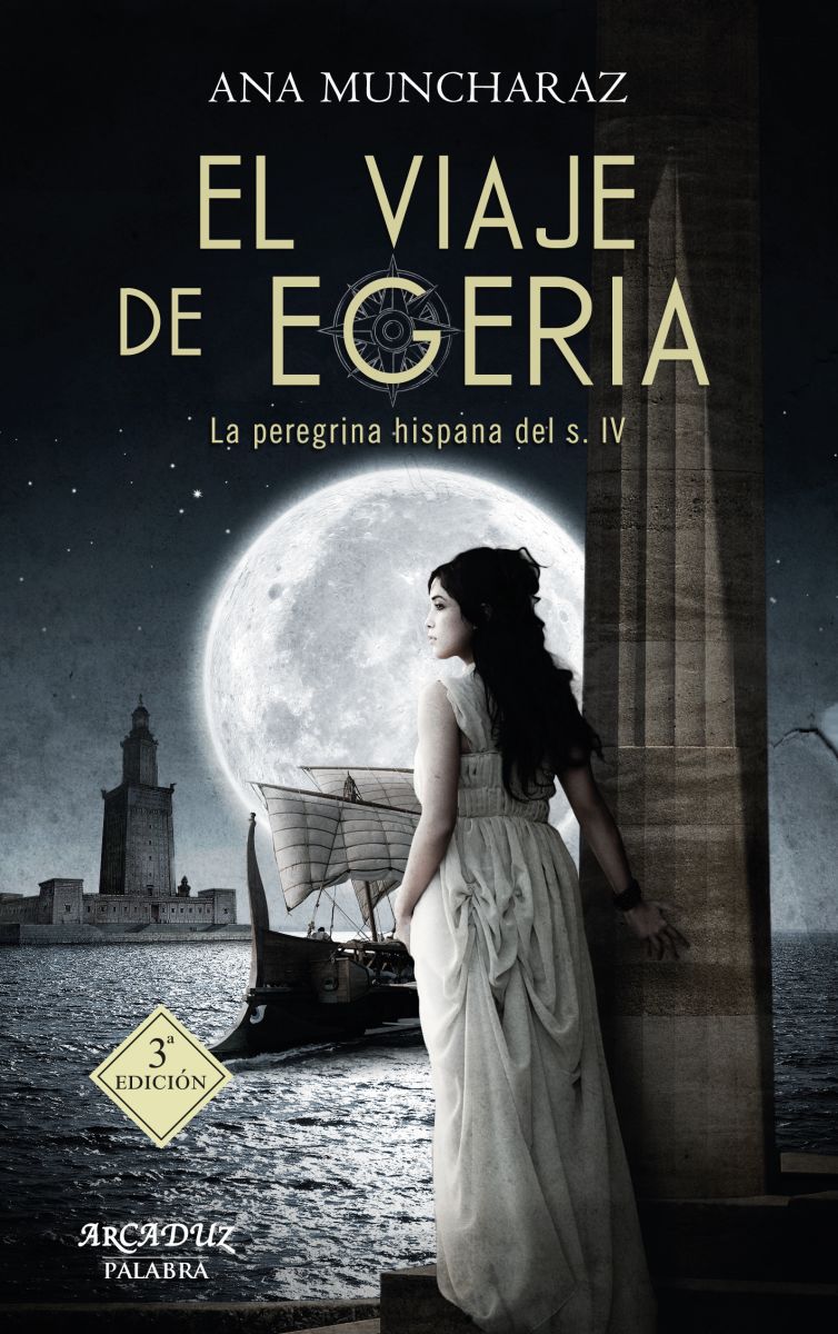 EL VIAJE DE EGERIA. La peregrina hispana del siglo IV 1 EL VIAJE DE EGERIA. La peregrina hispana del siglo IV 1
