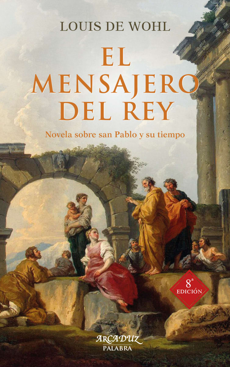 EL MENSAJERO DEL REY. NOVELA SOBRE SAN PABLO Y SU TIEMPO1