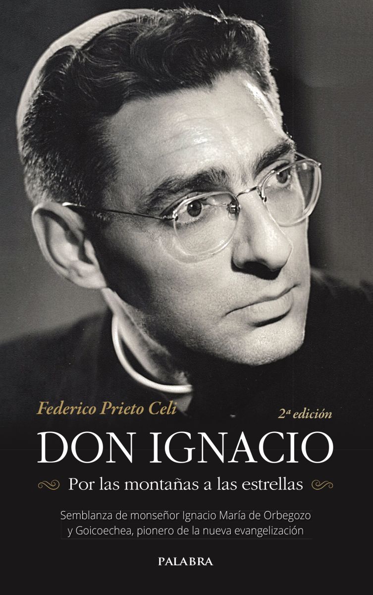 DON IGNACIO. POR LAS MONTAÑAS A LAS ESTRELLAS 1 DON IGNACIO. POR LAS MONTAÑAS A LAS ESTRELLAS 1