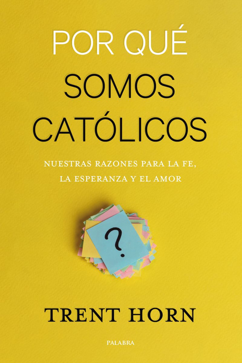 POR QUE SOMOS CATOLICOS 1 POR QUE SOMOS CATOLICOS 1