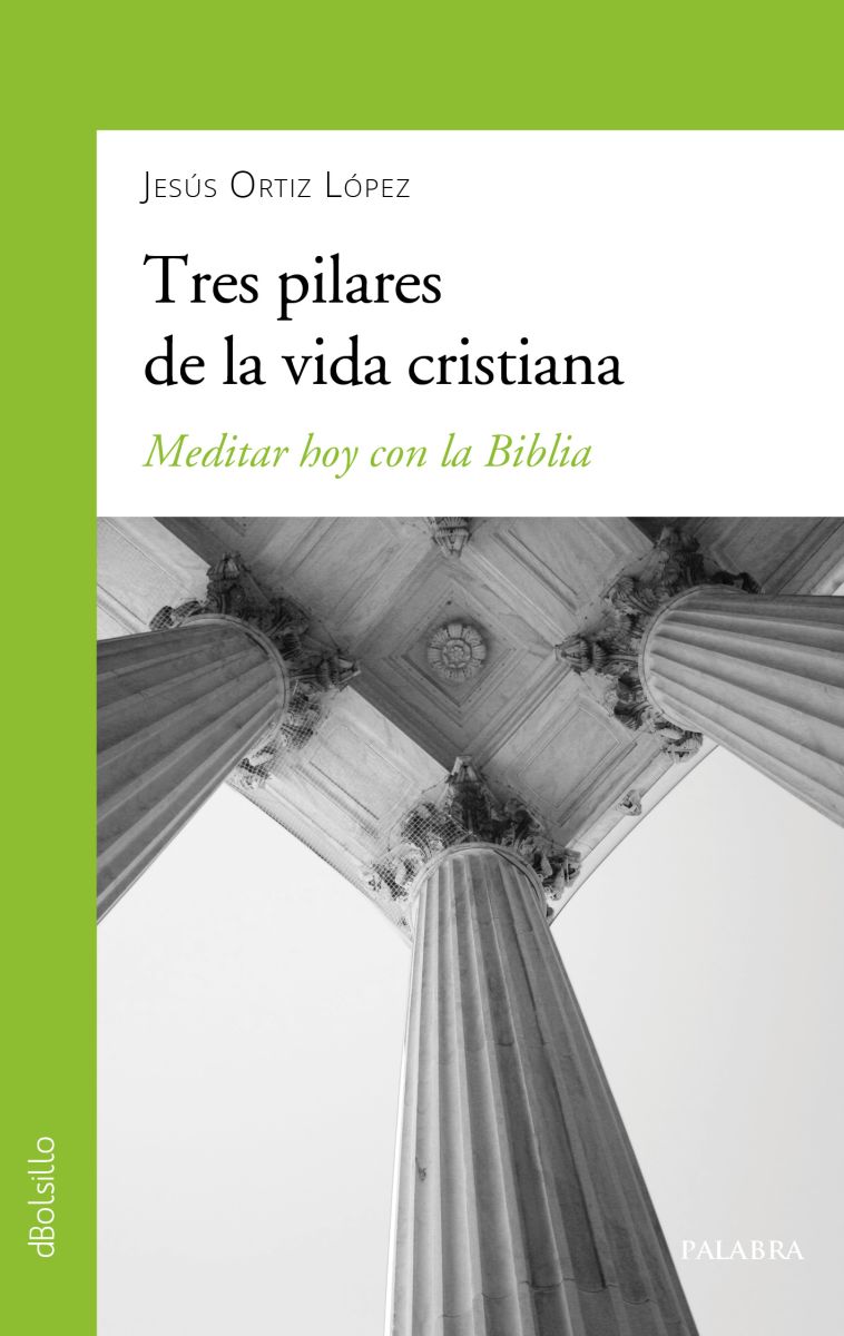 TRES PILARES DE LA VIDA CRISTIANA1