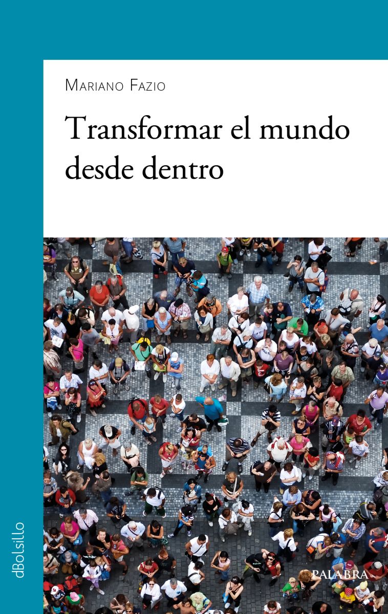 TRANSFORMAR EL MUNDO DESDE DENTRO 1 TRANSFORMAR EL MUNDO DESDE DENTRO 1