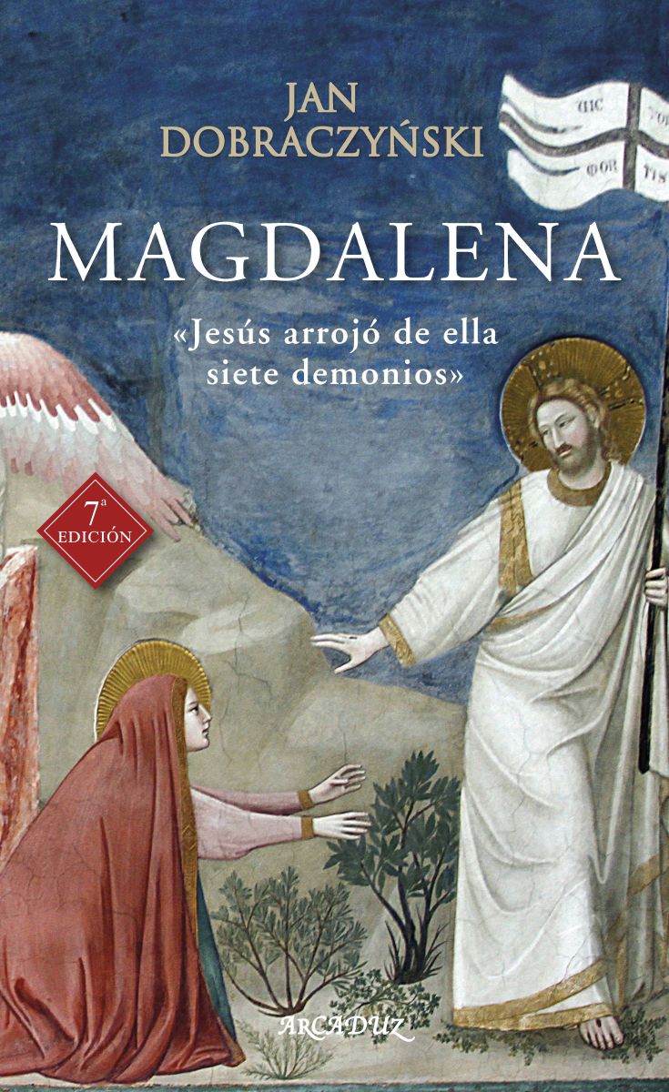 MAGDALENA. JESUS ARROJO DE ELLA SIETE DEMONIOS (7 ED)1