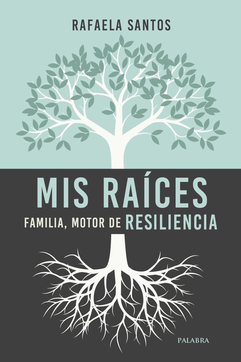 MIS RAICES. FAMILIA, MOTOR DE RESILIENCIA 1 MIS RAICES. FAMILIA, MOTOR DE RESILIENCIA 1