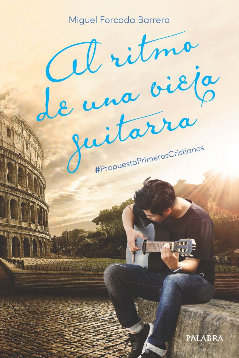 AL RITMO DE UNA VIEJA GUITARRA # PROPUESTAPRIMEROSCRISTIANOS1