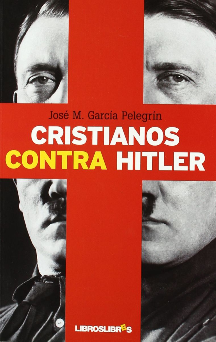 CRISTIANOS CONTRA HITLER 1 CRISTIANOS CONTRA HITLER 1