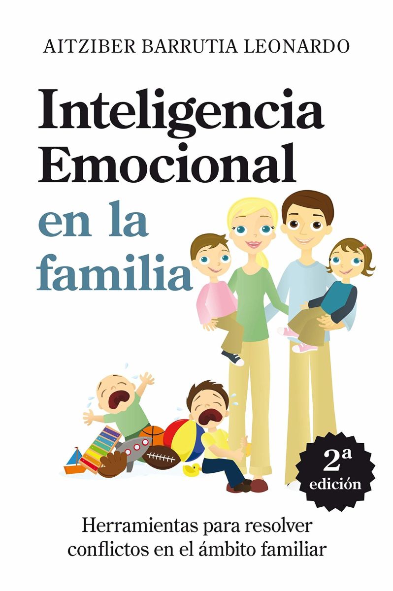 INTELIGENCIA EMOCIONAL EN LA FAMILIA. HERRAMIENTAS PARA RESOLVER CONFLICTOS1