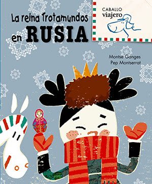 LA REINA TROTAMUNDOS EN RUSIA- CABALLO VIAJERO1