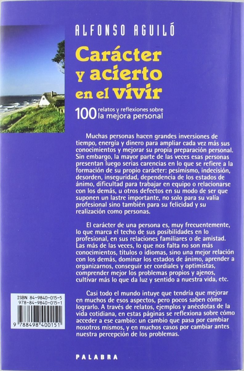 CARACTER Y ACIERTO EN EL VIVIR.100 RELATOS Y REFLEXIONES SOBRE MEJORA2