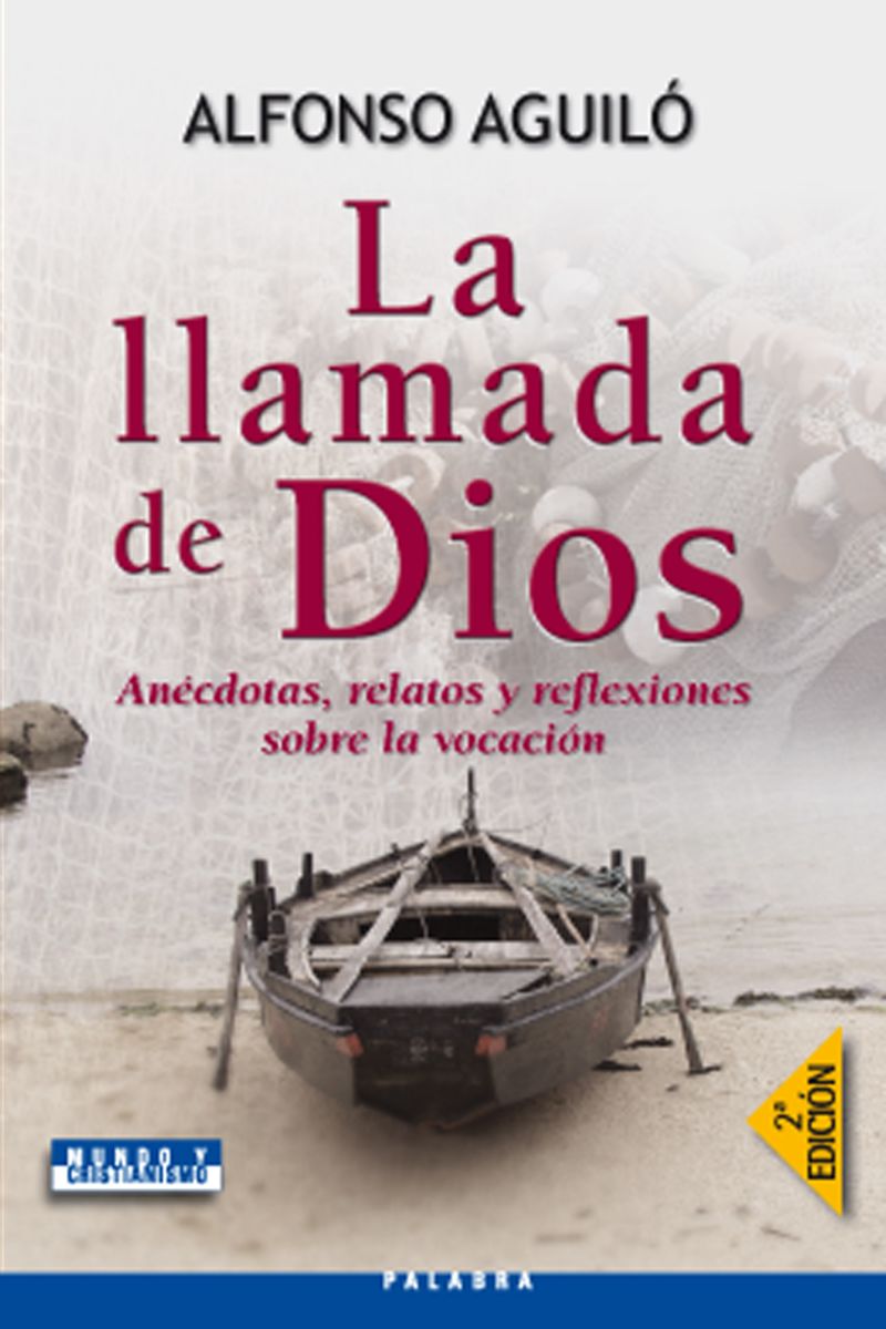 LA LLAMADA DE DIOS. ANECDOTAS, RELATOS Y REFLEXIONES SOBRE LA VOCACION1