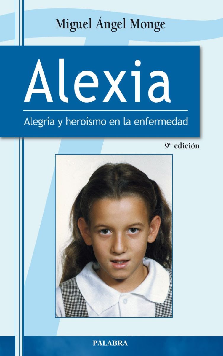 ALEXIA. ALEGRIA Y HEROISMO EN LA ENFERMEDAD 1 ALEXIA. ALEGRIA Y HEROISMO EN LA ENFERMEDAD 1