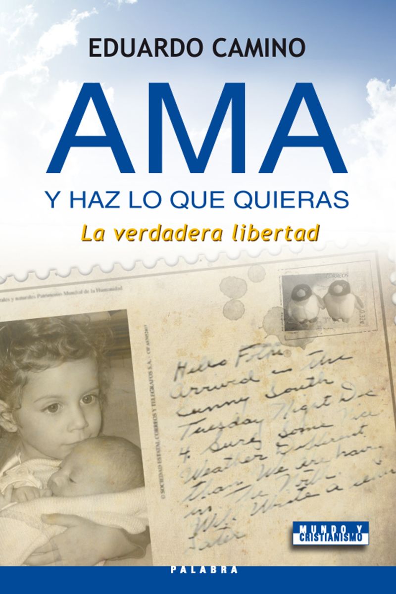 AMA Y HAZ LO QUE QUIERAS. LA VERDADERA LIBERTAD1