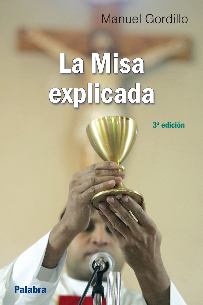 LA MISA EXPLICADA 1 LA MISA EXPLICADA 1