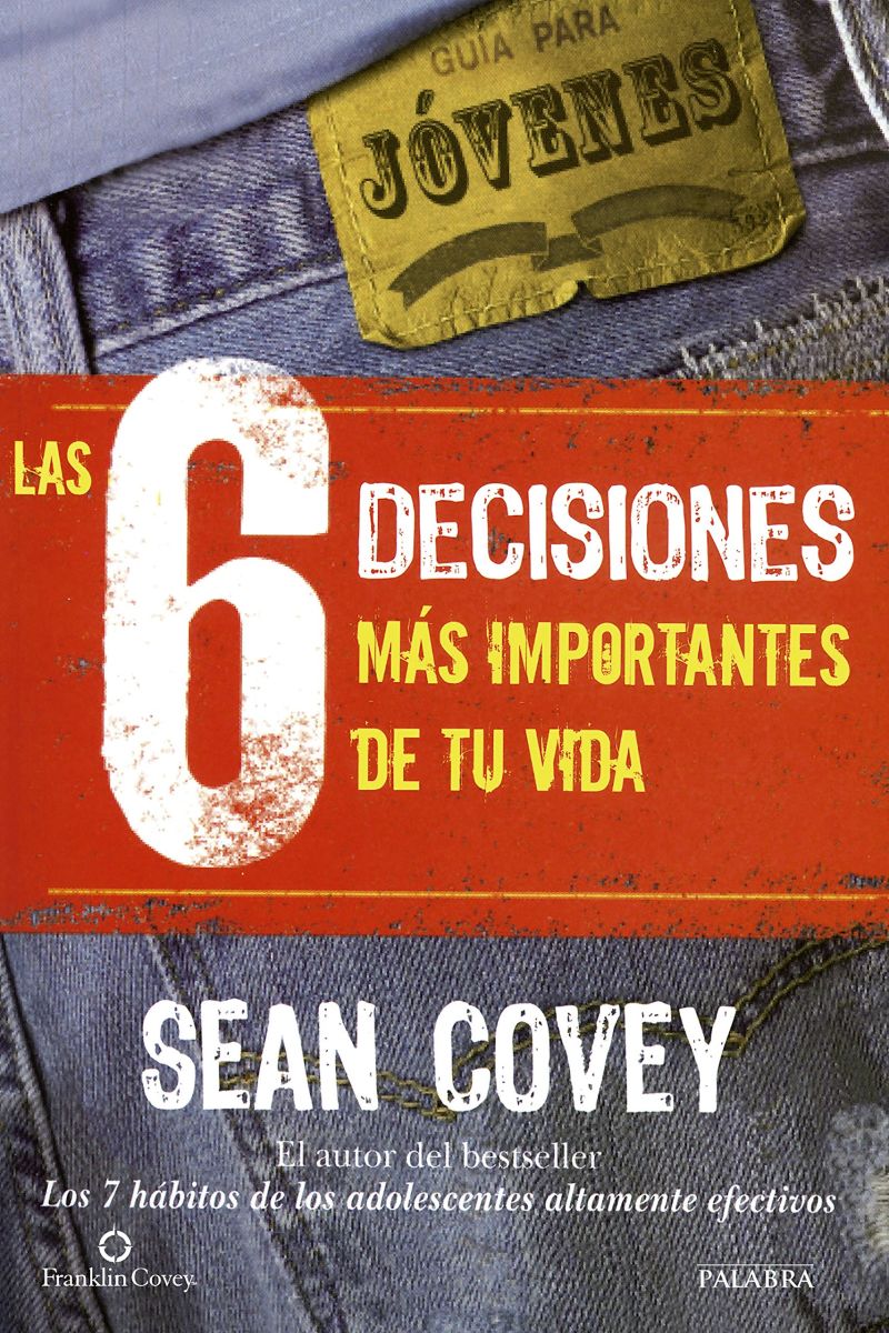 LAS 6 DECISIONES MAS IMPORTANTES DE TU VIDA - 6. ED 1 LAS 6 DECISIONES MAS IMPORTANTES DE TU VIDA - 6. ED 1