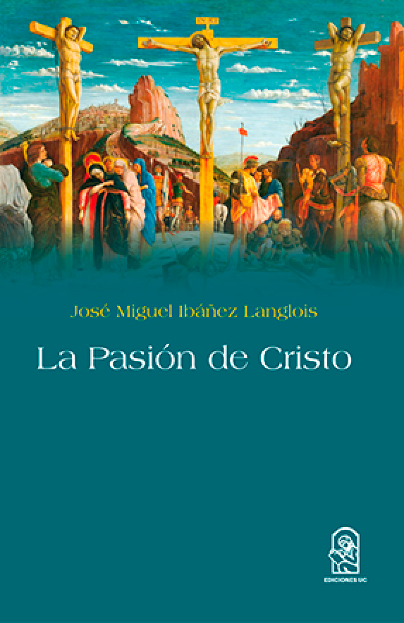 LA PASION DE CRISTO - UC - 1 LA PASION DE CRISTO - UC - 1
