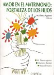 AMOR EN EL MATRIMONIO: FORTALEZA DE LOS HIJOS1