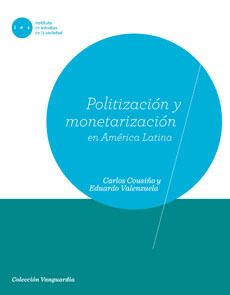 POLITIZACION Y MONETARIZACION EN AMERICA LATINA1