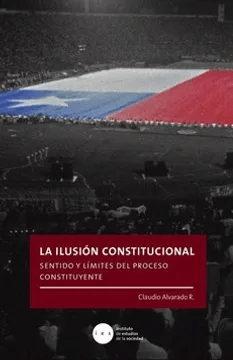 LA ILUSION CONSTITUCIONAL1
