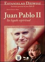 JUAN PABLO II (SU LEGADO ESPIRITUAL)1