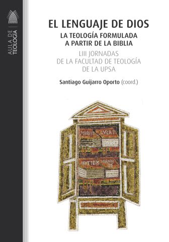 El lenguaje de Dios La teología formulada a partir de la Biblia1