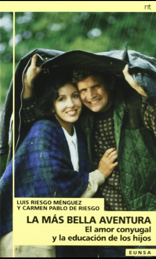 LA MAS BELLA AVENTURA. EL AMOR CONYUGAL Y  EDUCACION1