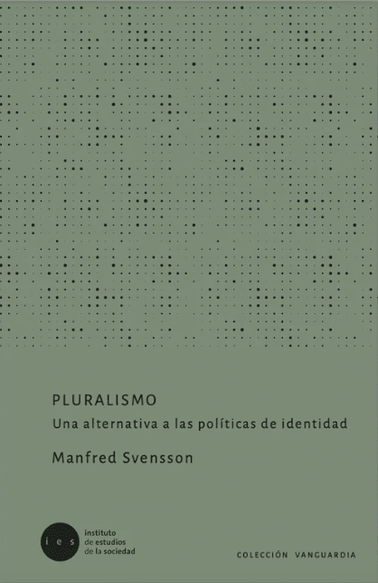 Pluralismo. Una alternativa a las políticas de identidad1