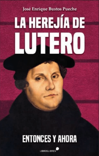 LA HEREJÍA DE LUTERO1