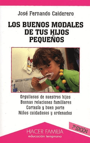 LOS BUENOS MODALES DE TUS HIJOS PEQUEÑOS, JOSE FERNANDO CALDERO, Hacer Familia, PALABRA1