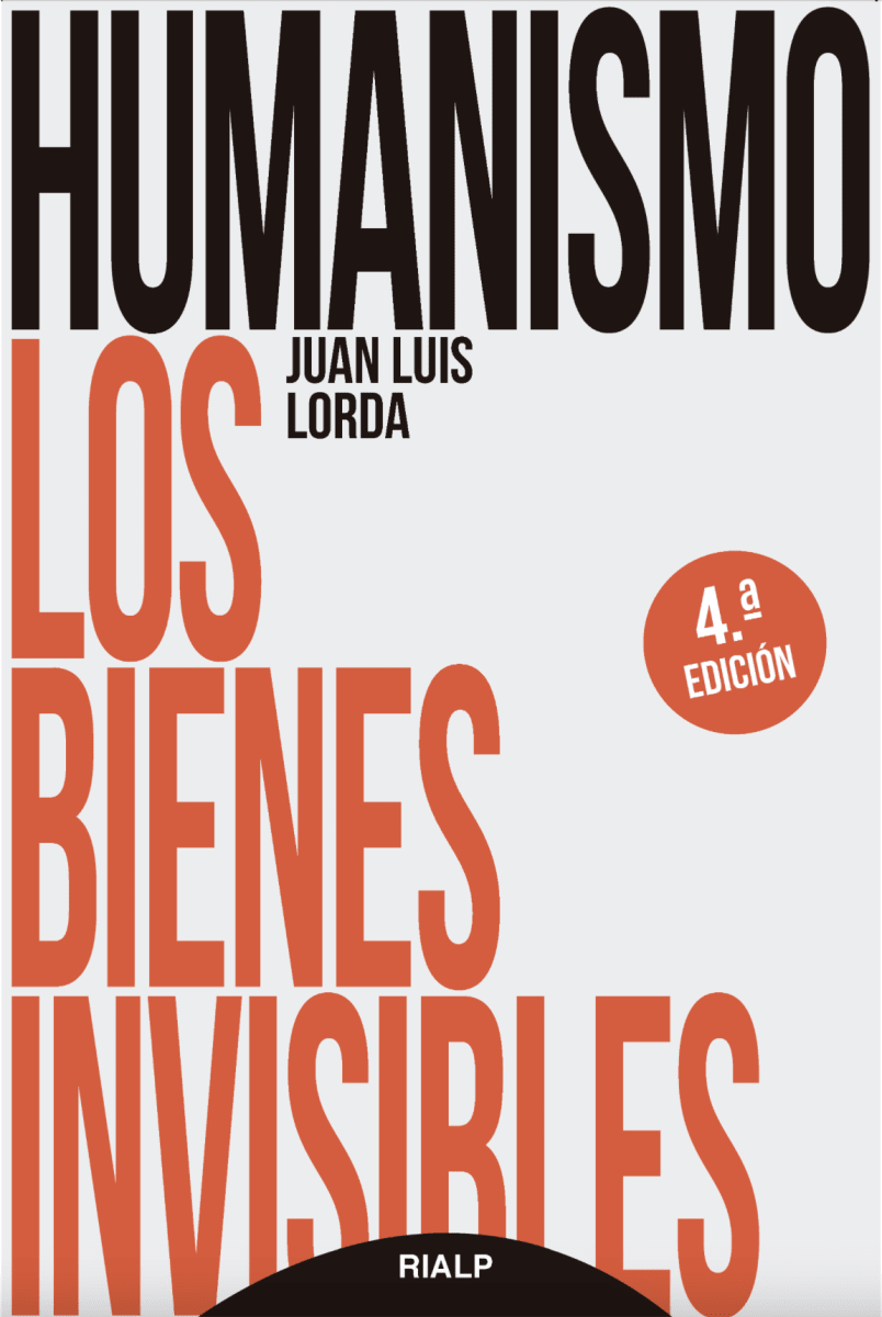 HUMANISMO I. LOS BIENES INVISIBLES1