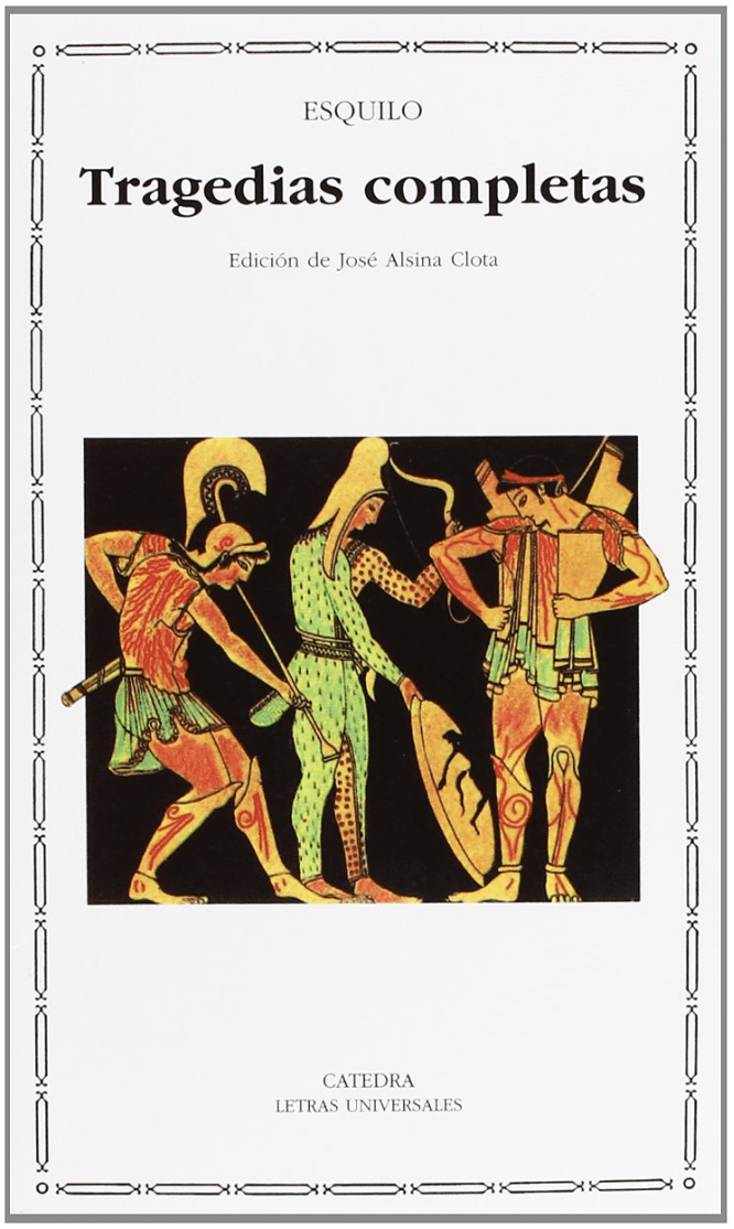 TRAGEDIAS COMPLETAS, Edición de José Alsina Clota1