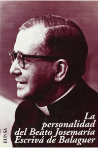 PERSONALIDAD DEL BEATO JOSEMARIA ESCRIVA DE BALAGUER1