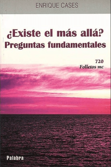 ¿EXISTE EL MAS ALLA? PREGUNTAS FUNDAMENTALES1
